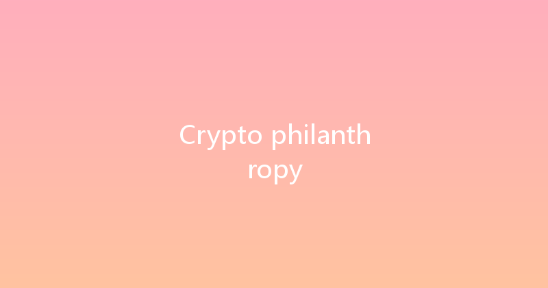 Crypto philanthropy 