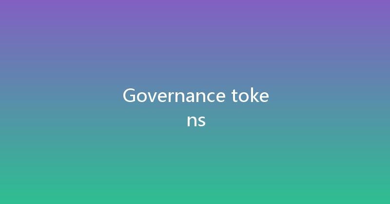 Governance tokens 