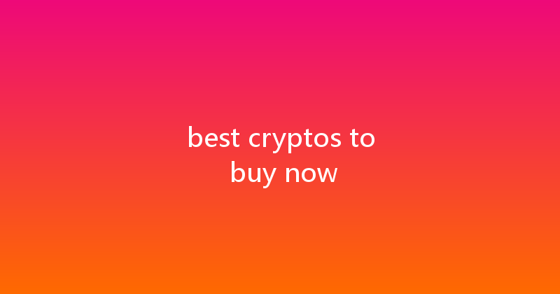 best cryptos to buy now 