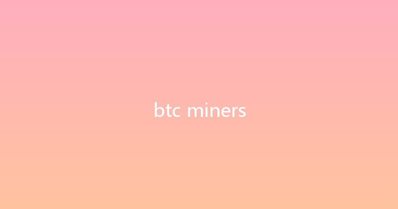 btc miners 
