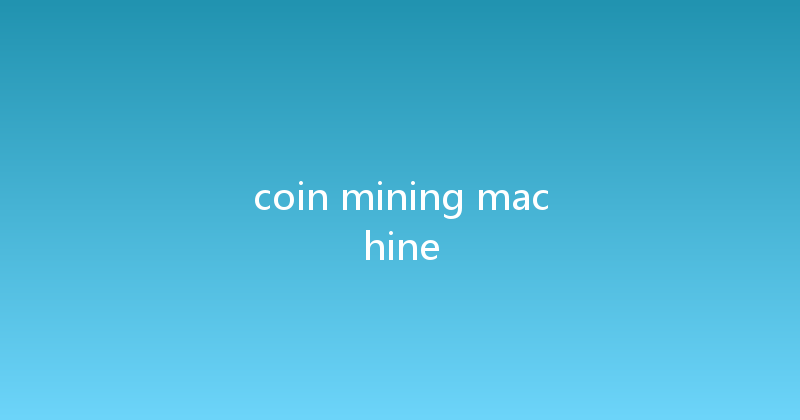 coin mining machine 