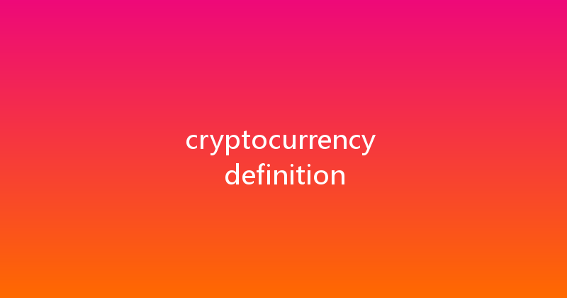 cryptocurrency definition 