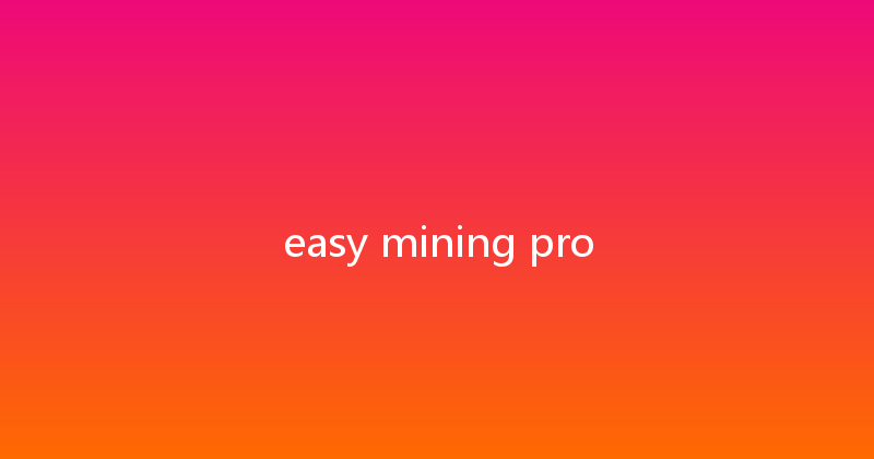 easy mining pro 
