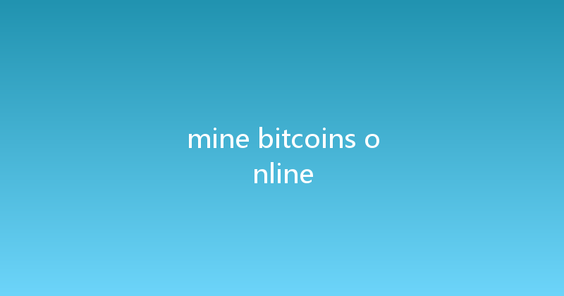 mine bitcoins online 