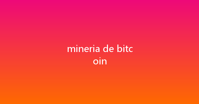 mineria de bitcoin 