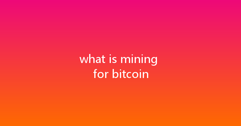 what is mining for bitcoin 