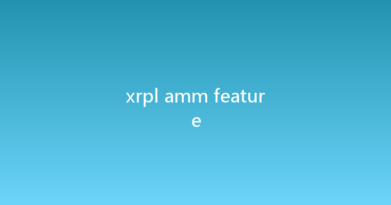 xrpl amm feature 